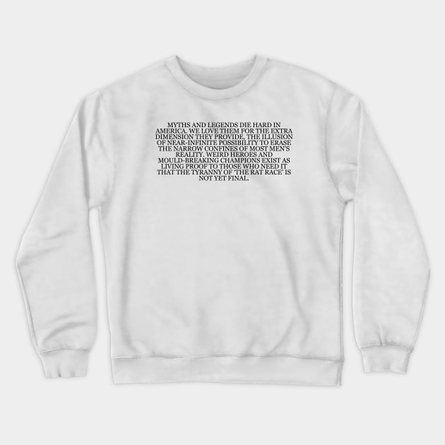 Hunter S. Thompson  "The Great Shark Hunt" Book Quote Crewneck Sweatshirt by RomansIceniens